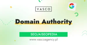 Domain Authority – siła domeny w SEO